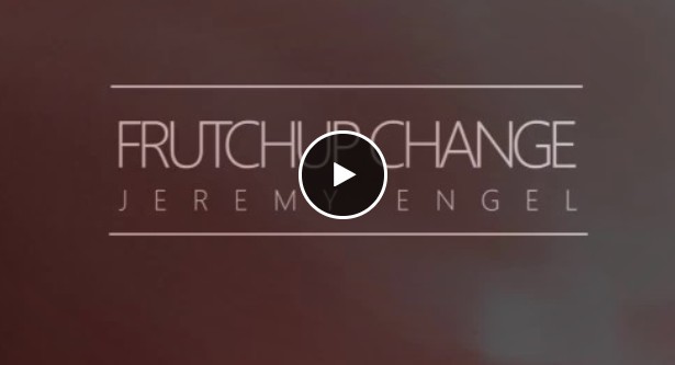 Jérémy Engel - Frutchup Change (Video Download)