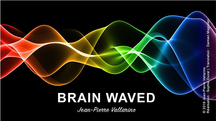 Brain Waved by Jean-Pierre Vallarino (Video Download)