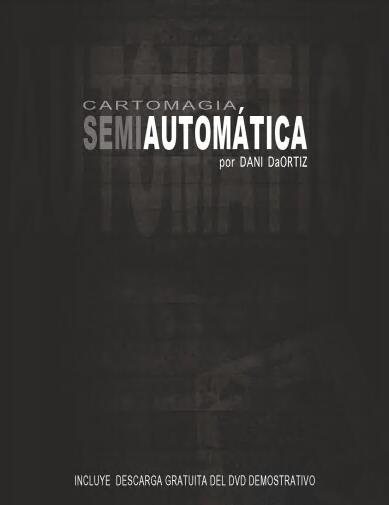 Dani Daortiz - Cartomagia Semiautomática 1 (English PDF)