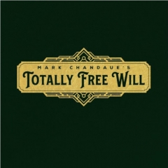 Totally Free Will by Mark Chandaue (PDF Download)
