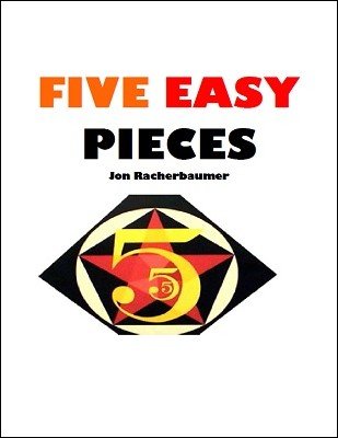Five Easy Pieces by Jon Racherbaumer (PDF Download)