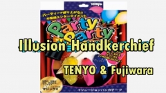 Illusion Handkerchief by Tenyo & Fujiwara (MP4 Video Download)