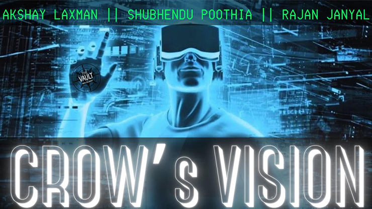 The Vault - Crow's Vision by Akshay Laxman, Shubhendu Poothia, Rajan Janyal (Video Download 720p High Quality)