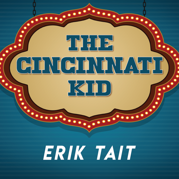 Cincinnati Kid by Erik Tait (MP4 Video Download)