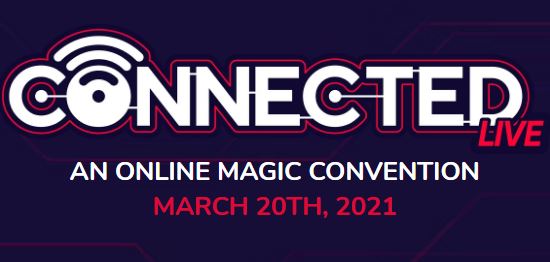 Connected: Live on March 20th 2021 – Vanishing Inc. Magic