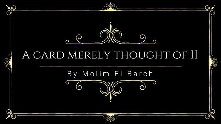 A Card Merely Thought Of II by Molim El Barch (MP4 Video Download)