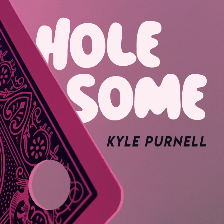 Hole-Some by Kyle Purnell (MP4 Video Download)