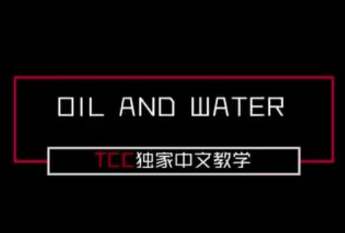 Oil and Water by TCC (MP4 Videos Download 1080p FullHD Quality in Chinese)