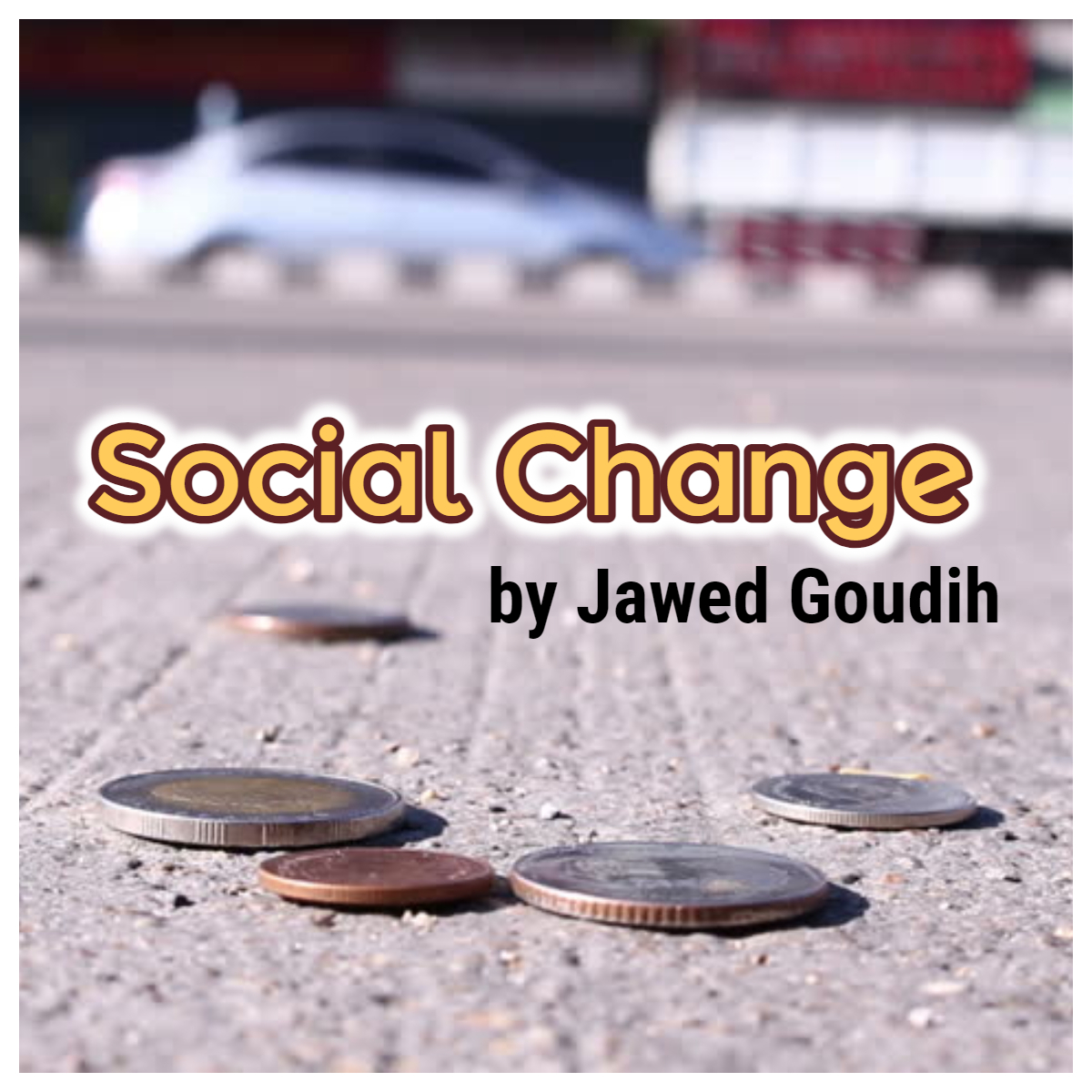 Social Change by Jawed Goudih (MP4 Video Download)