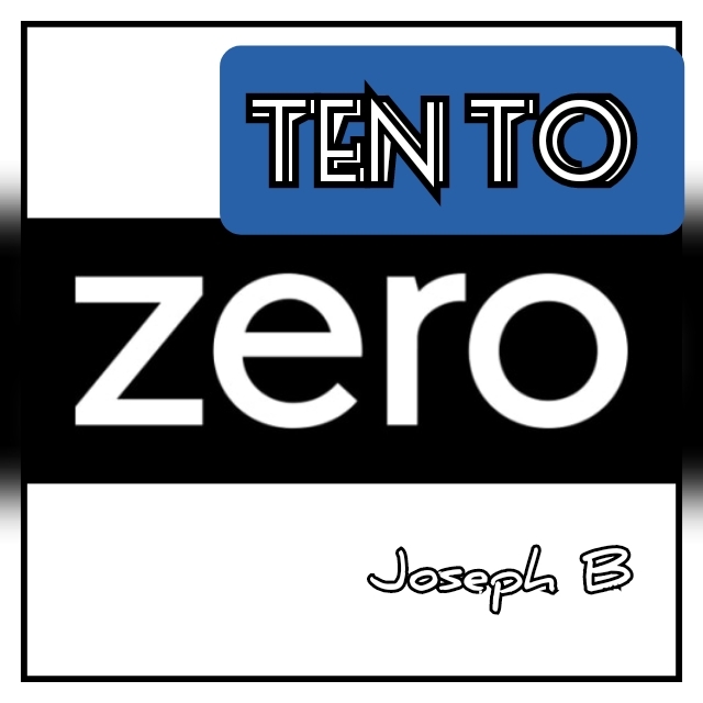 Ten to Zero by Joseph B. (MP4 Video Download)