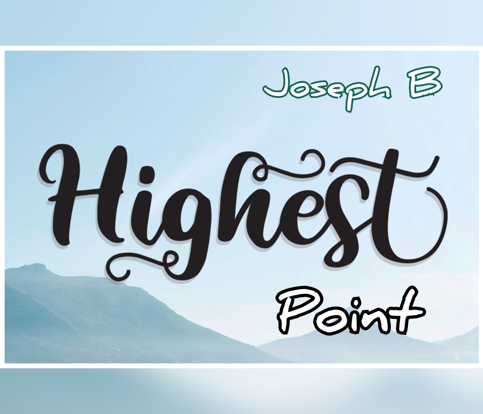 Highest Point by Joseph B. (MP4 Videos Download)