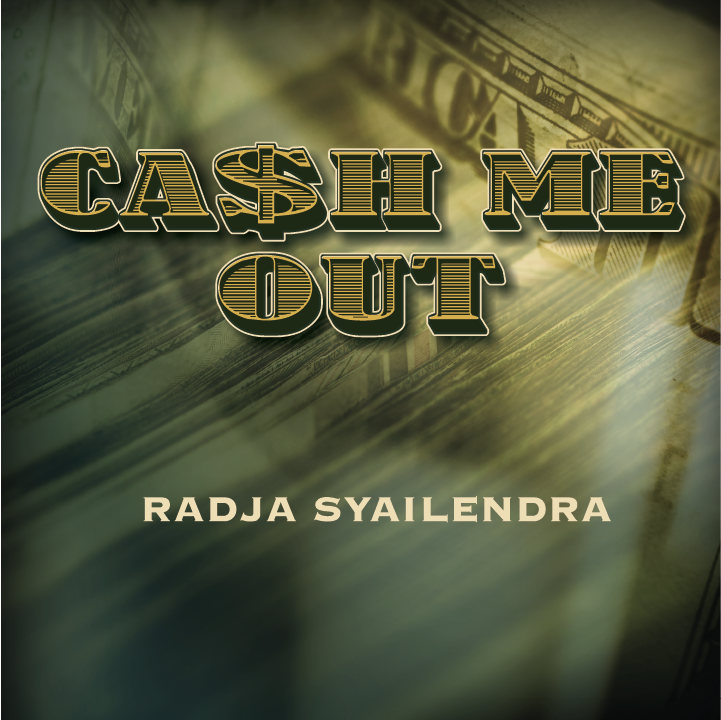 Cash Me Out by Radja Syailendra (MP4 Video Download)