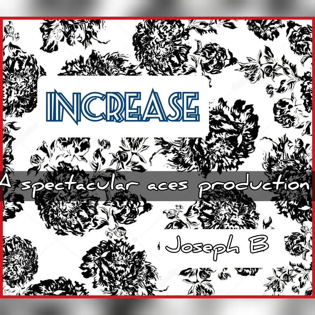 INCREASE by Joseph B. (MP4 Video Download)