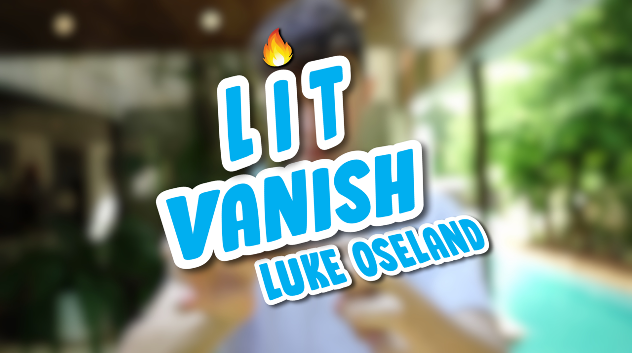 LIT Vanish by Luke Oseland (MP4 Video Download)