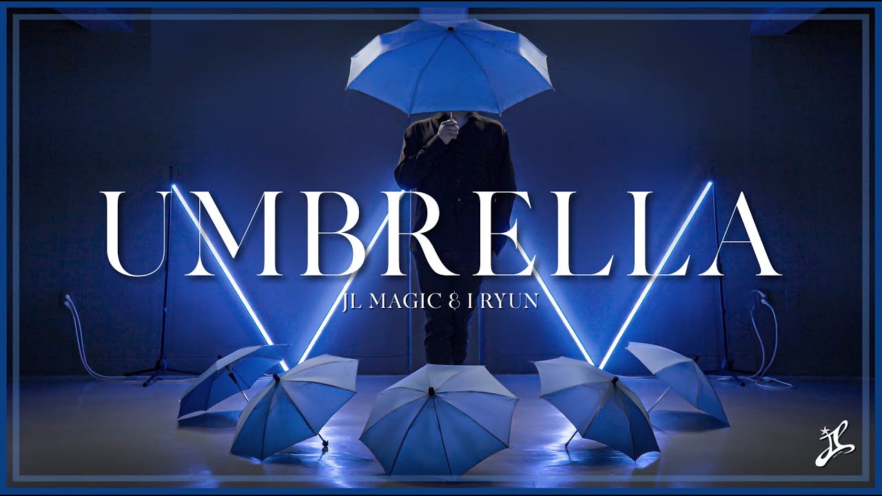 Umbrella By JL Magic and I Ryun (MP4 Video Download)