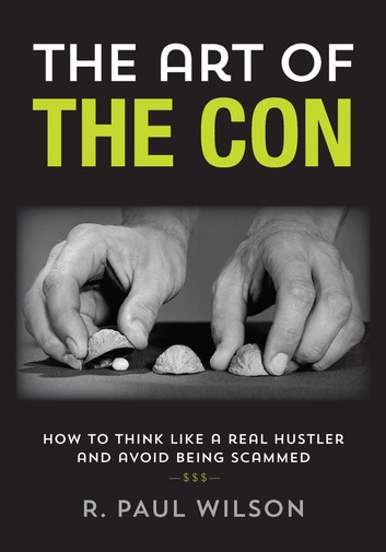 The Art of the Con by R. Paul Wilson (PDF eBook Download)