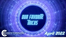 Conjuror Community - Our Favorite Tricks April 2022 (MP4 Video Download)