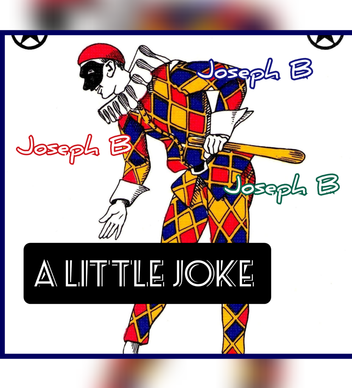 A Little Joke by Joseph B. (Mp4 Video Download)