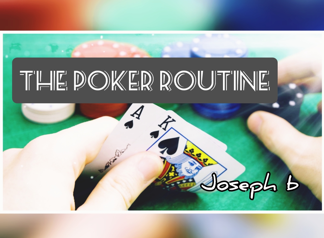 Best Poker Routine by Joseph B. (Instant Download)