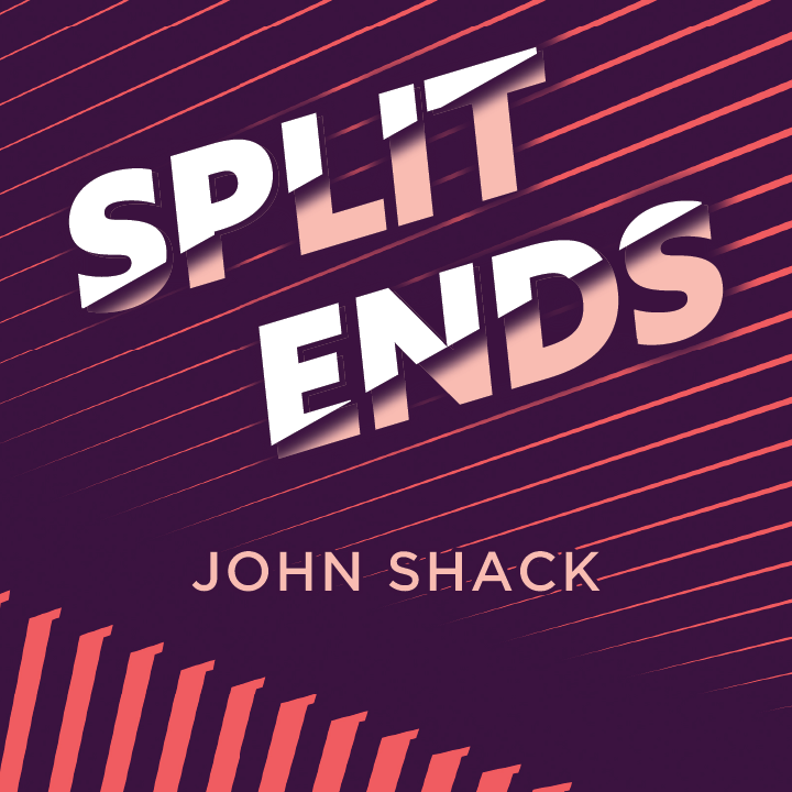 Split Ends by John Shack (Mp4 Video Magic Download)