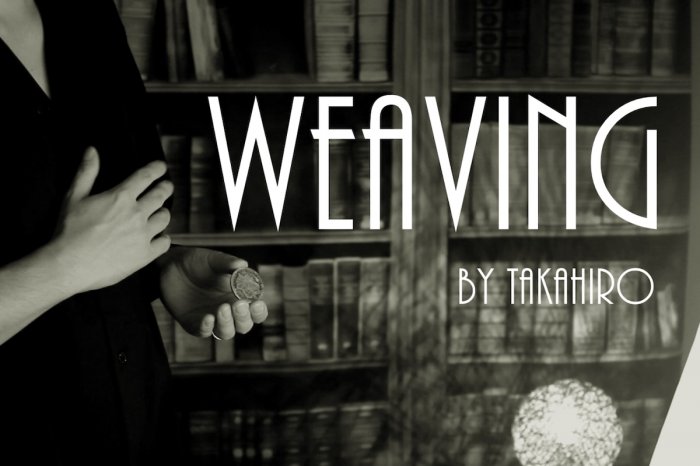 Weaving by Takahiro (Mp4 Video Magic Download 720p High Quality)