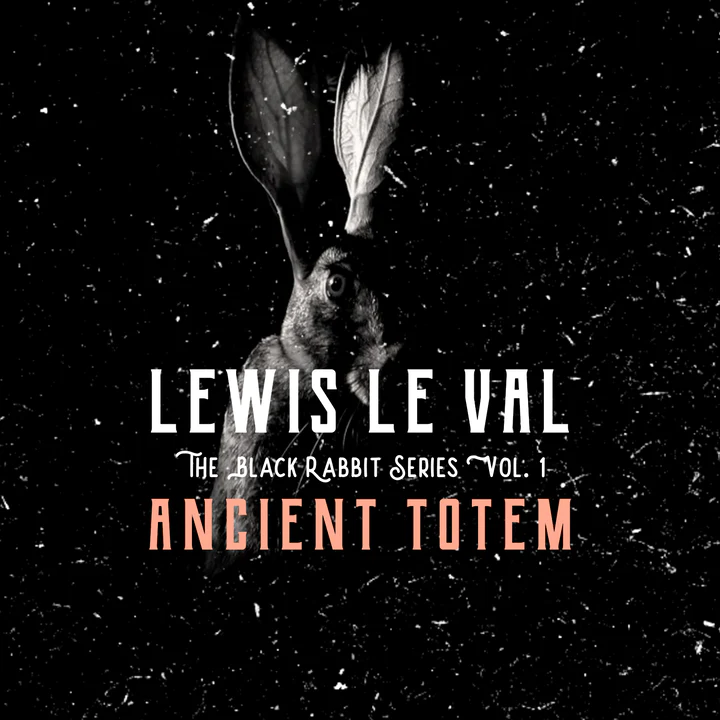 Black Rabbit Vol 1 Ancient Totem by Lewis Le Val (Mp4 Video Magic Download 1080p FullHD Quality)