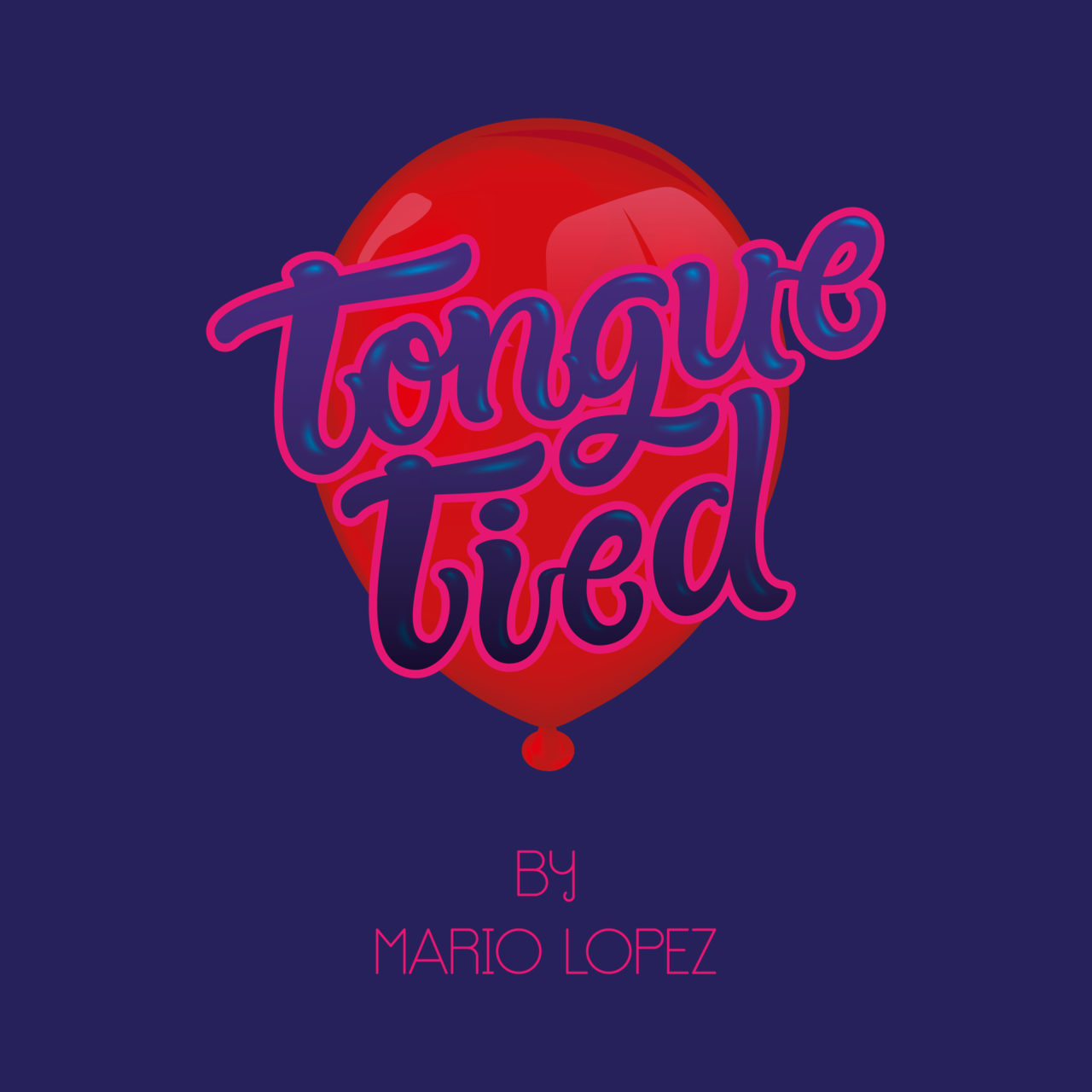 Tongue Tied by Mario Lopez (Mp4 Video Magic Download)