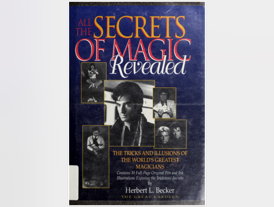 All the Secrets of Magic Revealed by Herbert L. Becker (PDF eBook Magic Download)