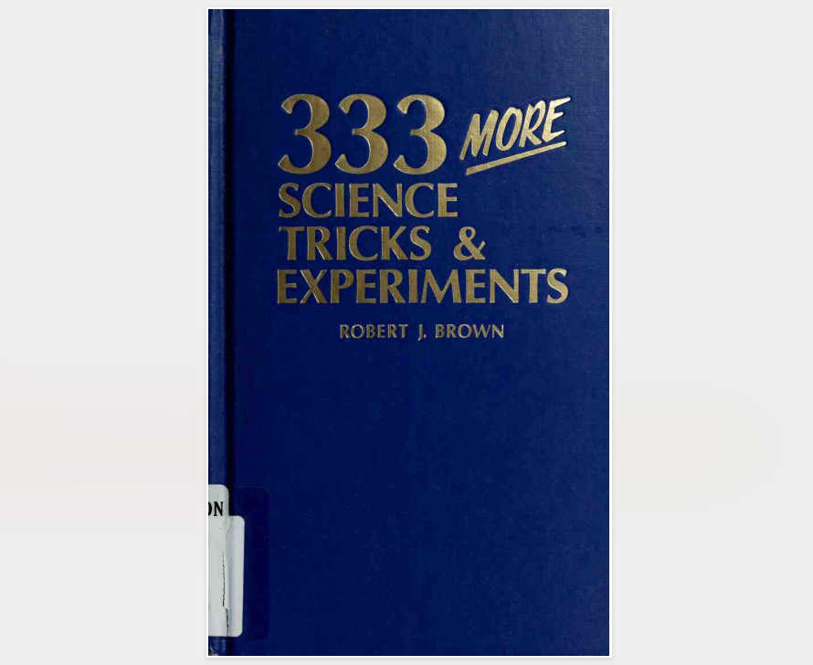 333 More Science Tricks & Experiments by Robert J. Brown (PDF eBook Magic Download)