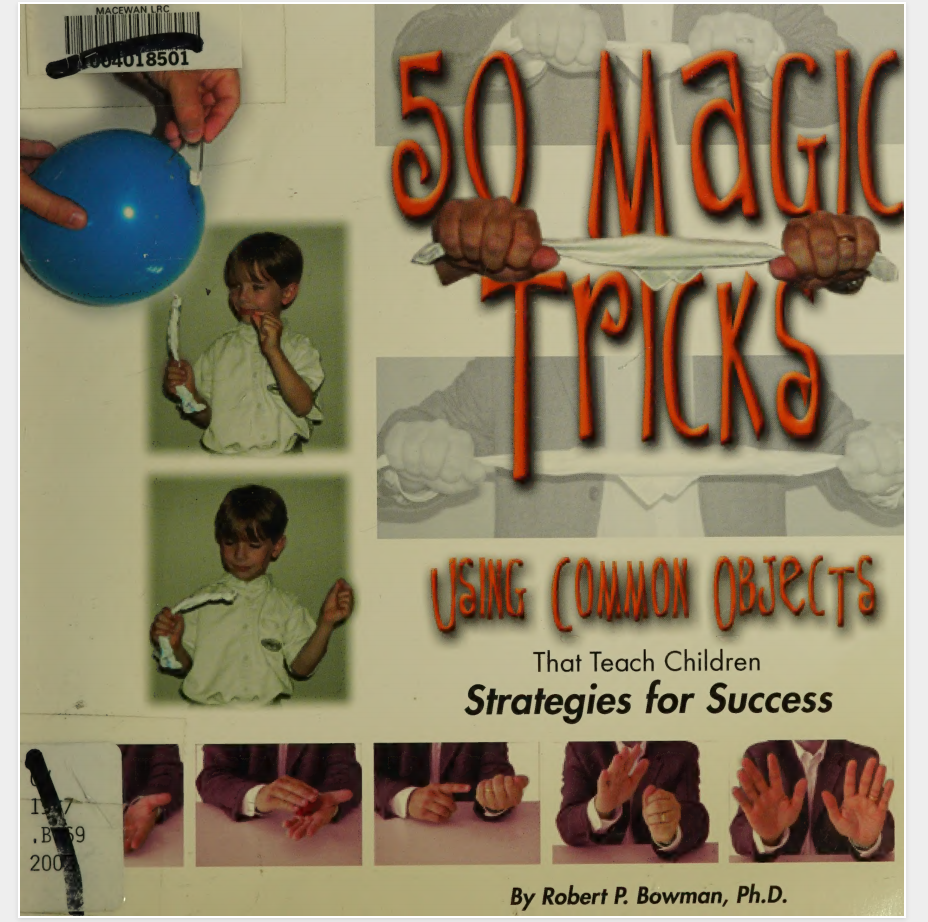 Robert P. Bowman - 50 Magic Tricks Using Common Objects That Teach Children Strategies for Success