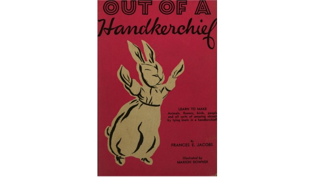 Out of a Handkerchief by Frances E. Jacobs (PDF eBook Magic Download)