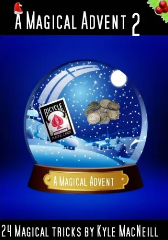 A Magical Advent 2 by Kyle Macneill (official PDF eBook Magic Download)