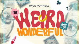 The Weird and the Wonderful by Kyle Purnell (Mp4 Videos + PDF Full Magic Download)