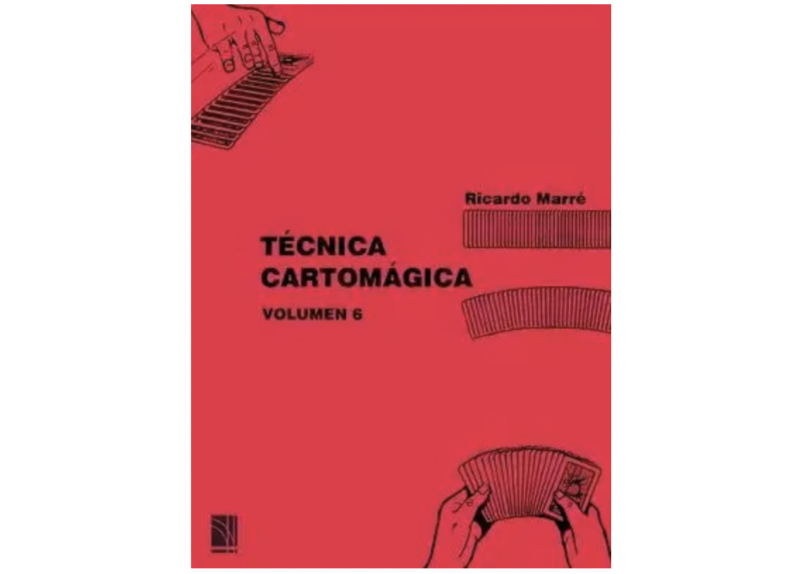 Técnica Cartomágica Volumen 6 por Ricardo Marré (Spanish PDF eBook Download)