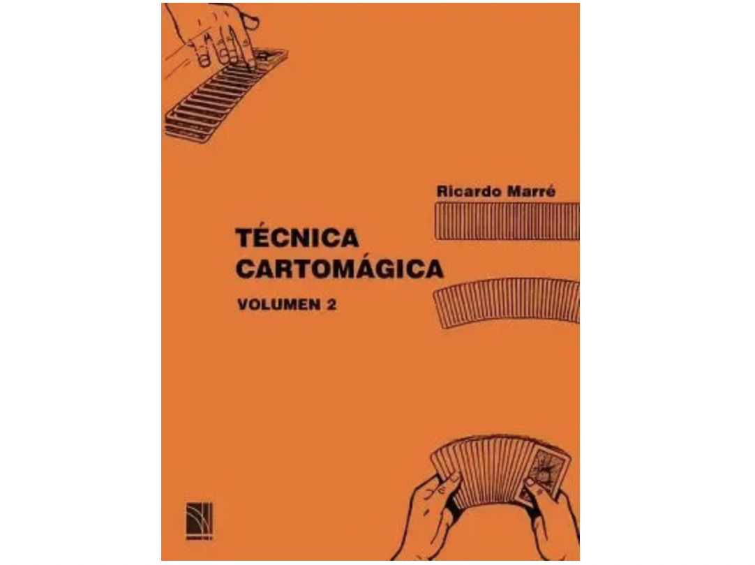 Técnica Cartomágica Volumen 2 por Ricardo Marré (Spanish PDF eBook Download)