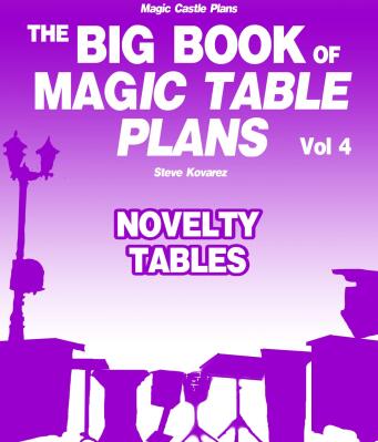 The Big Book Of Magic Table Plans Vol 4 by Steve Kovarez
