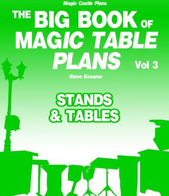 The Big Book Of Magic Table Plans Vol 3 by Steve Kovarez