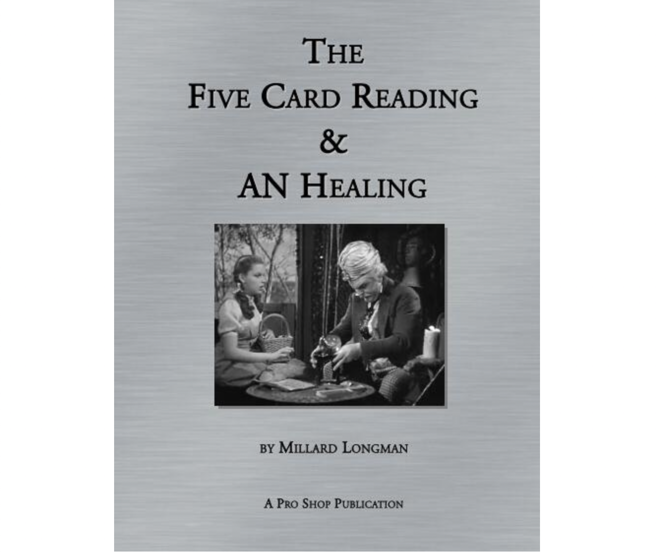 Five Card Reading & AN Healing by Millard Longman (PDF eBook Download)