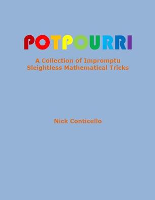 Nick Conticello - Potpourri: A Collection of Impromptu Sleightless Mathematical Tricks