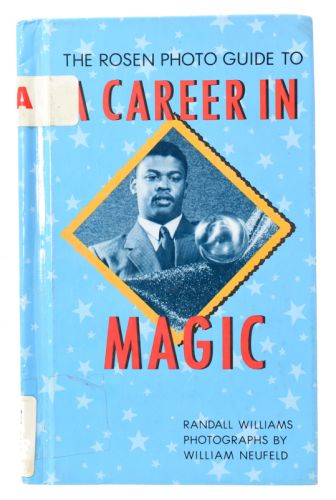 The Rosen Photo Guide To A Career In Magic by Randall Williams (PDF eBook Download)
