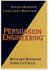 Persuasion Engineering by Richard Bandler and John La Valle (PDF Download)