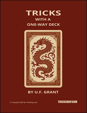 TRICKS WITH A ONE-WAY DECK by U.F. Grant 2025
