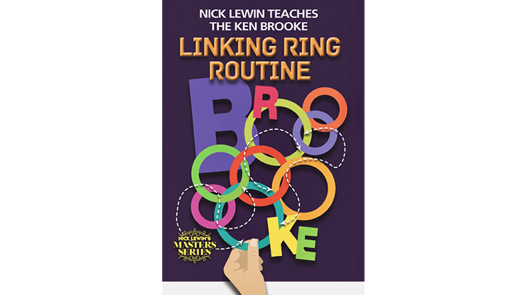 Nick Lewin Teaches the Ken Brooke Linking Ring Routine Master Class