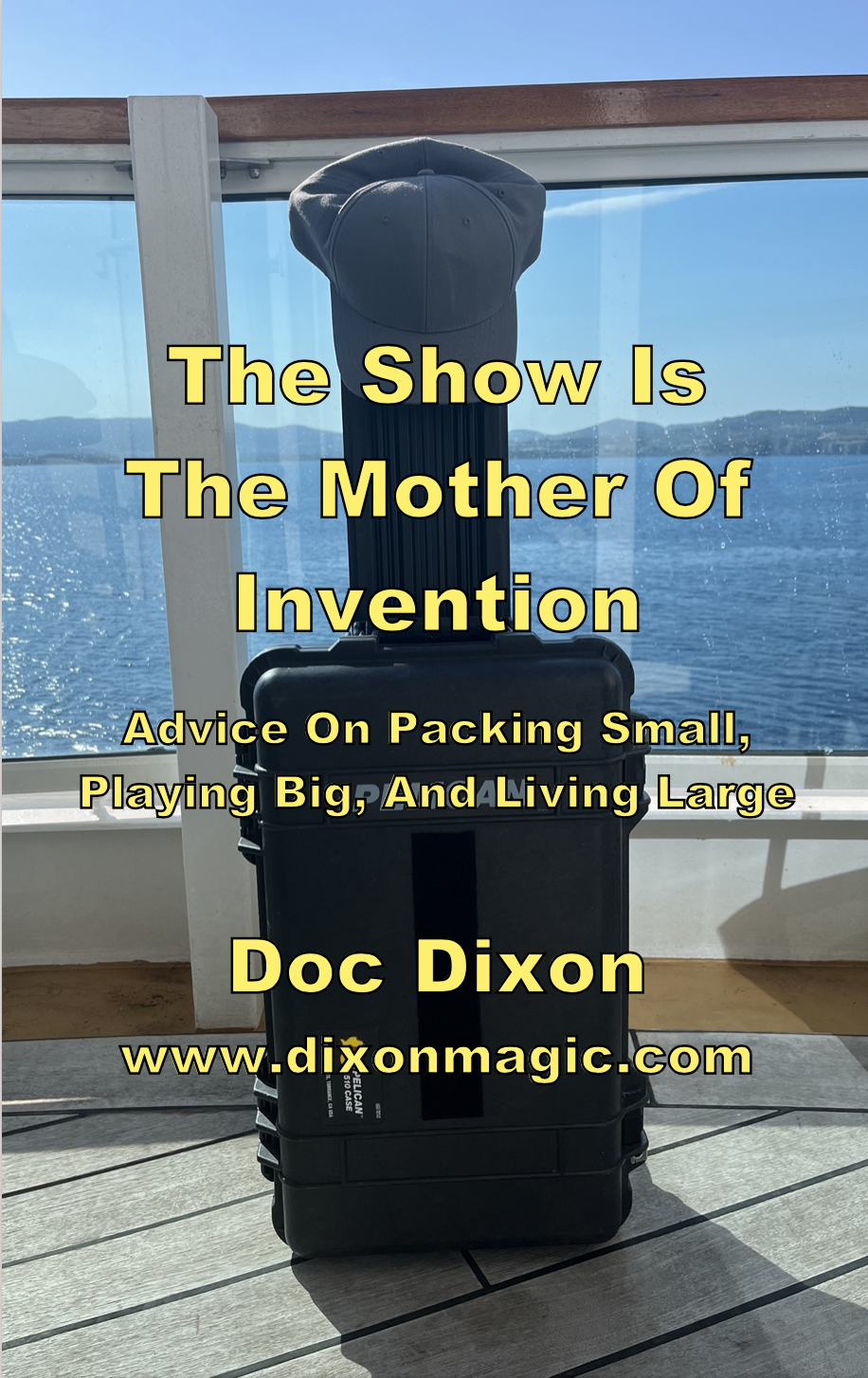 The Show Is The Mother Of Invention 2.0 by Doc Dixon
