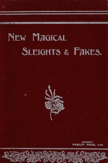 Reginald Morrell - New Magical Sleights & Fakes