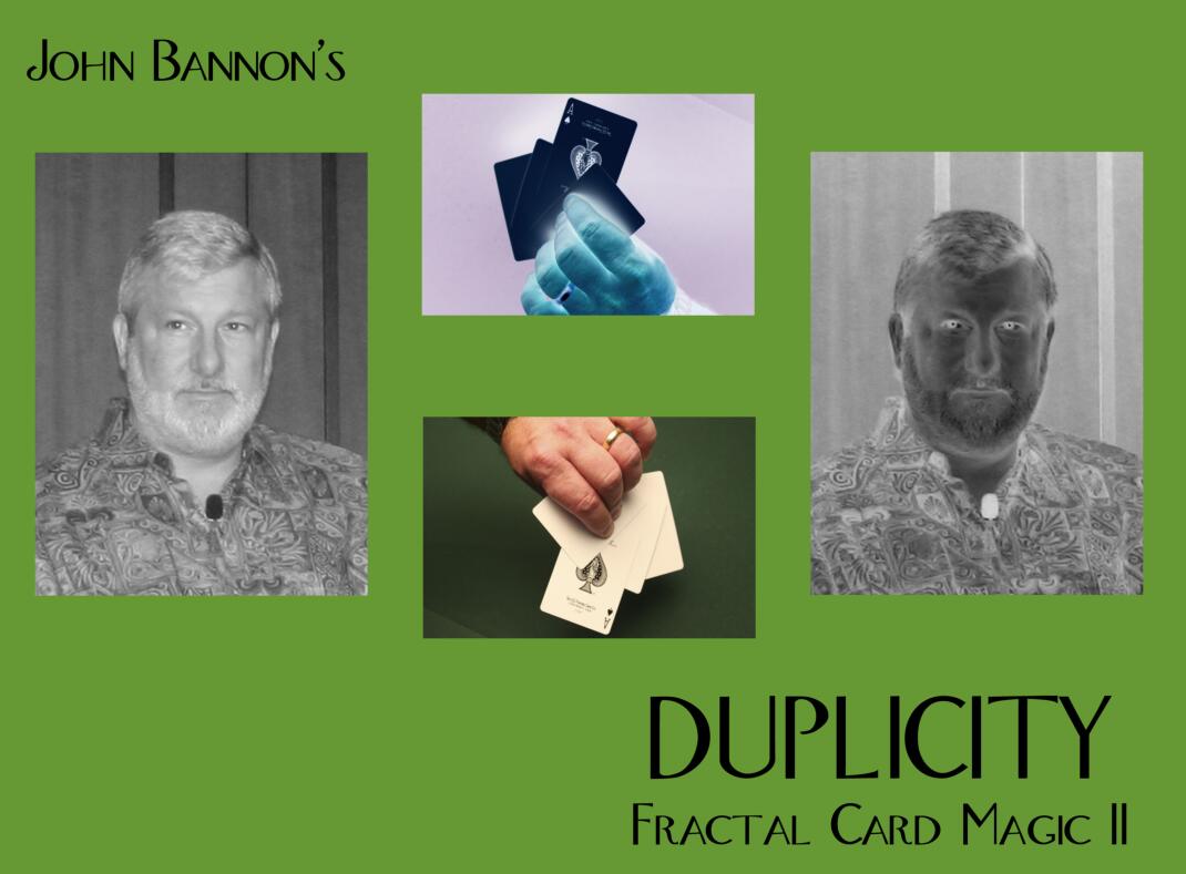 John Bannon - Duplicity - Fractal Card Magic II