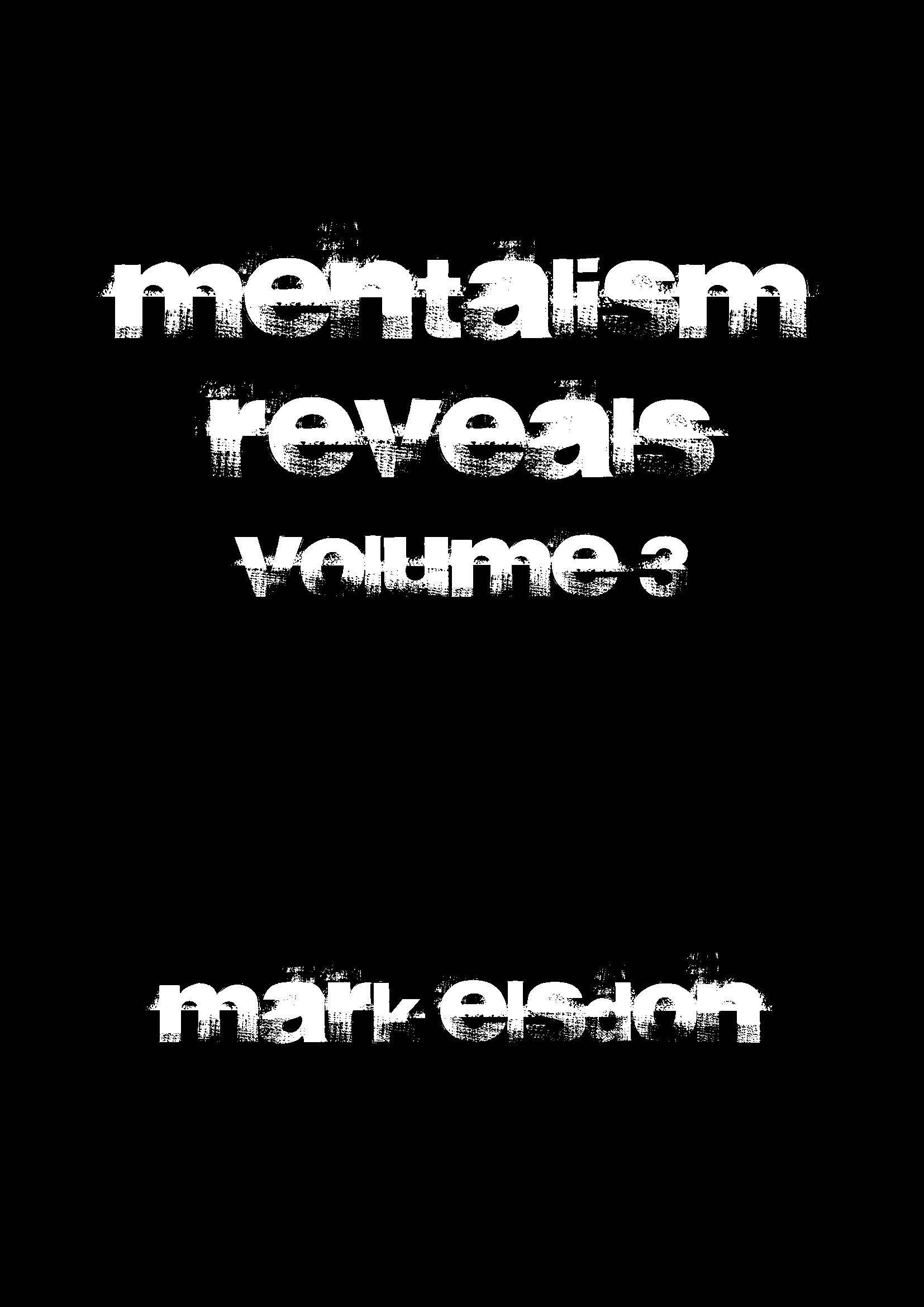 Mark Elsdon - Mentalism Reveals 3