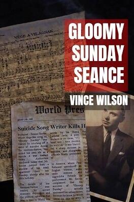 Vincent Wilson - Gloomy Sunday Seance