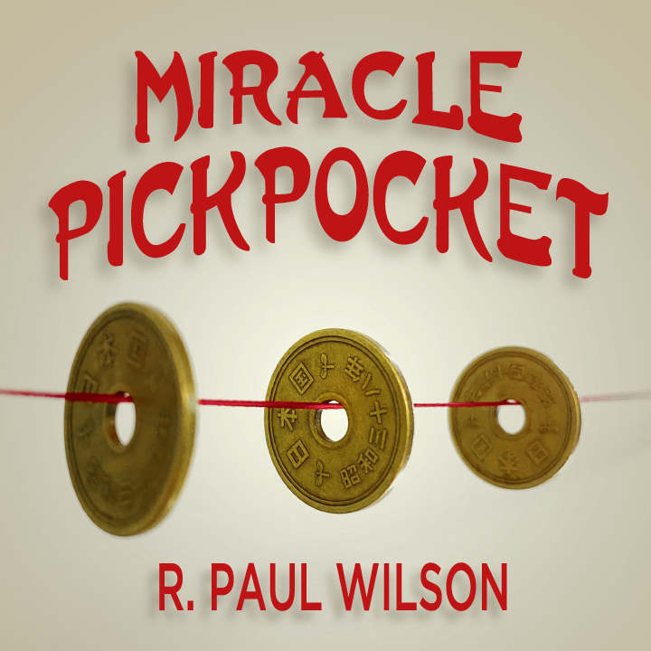 R. Paul Wilson - Miracle Pickpocket