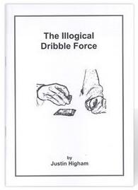 Justin Higham - The Illogical Dribble Force